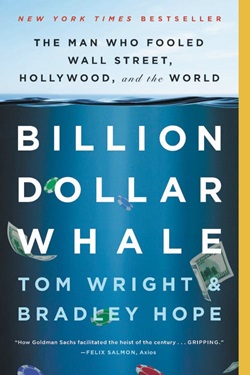 Billion Dollar Whael : The Man Who Fooled