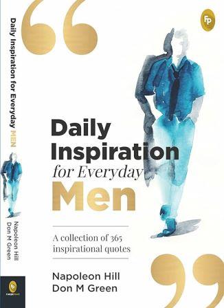 Daily Inspiration For Everyday Men: A collection of 365 inspirational quotes