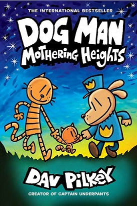 Dog Man 10 - MOTHERING HEIGHTS