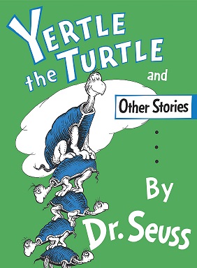 Dr seus - yertle the turtle and other stories