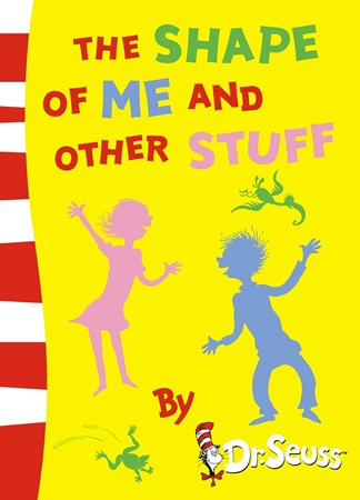 Dr Seuss -  The Shape Of Me And Other Stuff