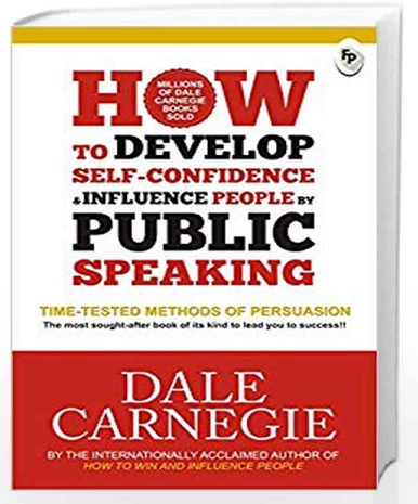 how to develop self - confidence and influence people by public speaking