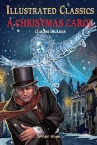 Illustrated Classics - A Christmas Carol: Abridged Novels With Review Questions (Hardback)
