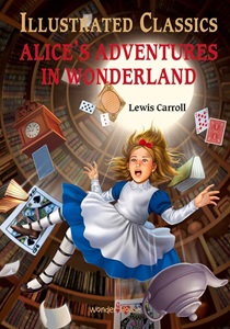 Illustrated Classics - Alice in Wonderland: Abridged Novels With Review Questions (Hardback)