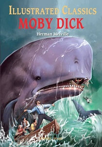 Illustrated Classics - Moby Dick: Abridged Novels With Review Questions