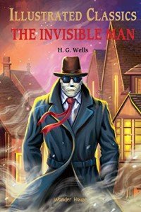 Illustrated Classics - The Invisible Man: Abridged Novels With Review Questions (Hardback)