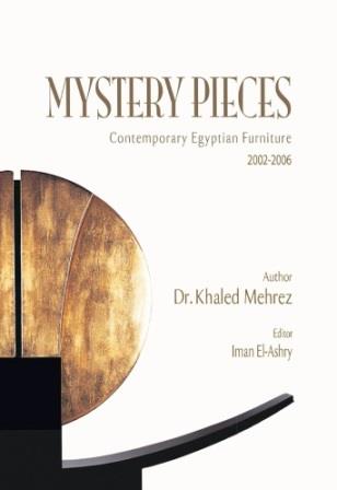 Mystery pieces - contemporary egyptian furniture 2002-2006