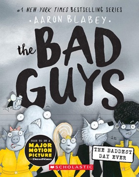 The Bad Guys 10 : The Baddest Day Ever