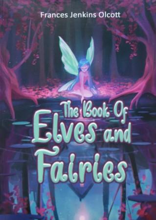 The book of elves and fairies-U M publishing-frances jenkins olcott|بيت ...