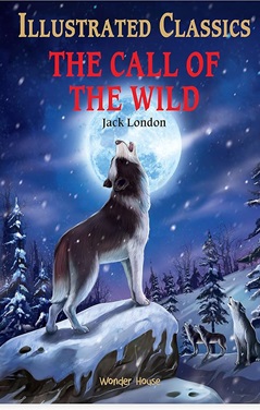 The Call of the Wild for Kids : illustrated Abridged Children Classics English Novel with Review Que