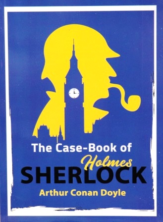 the case book of sherlock holmes