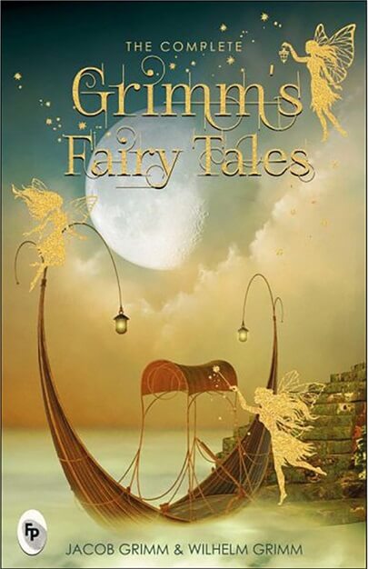 The Complete Grimms Fairy Tales