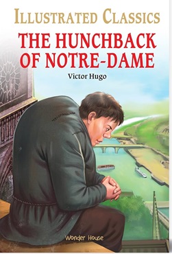 The Hunchback of Notre-Dame for Kids : Illustrated Abridged Children Classic English Novel with Revi