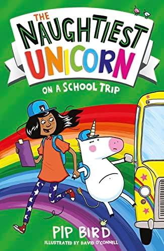 The Naughtiest Unicorn On A School Trip Book 5