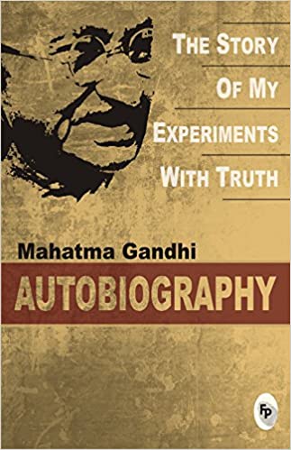gandhi the story of my experiments with truth