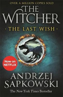 The Witcher anthologies : The Last Wish