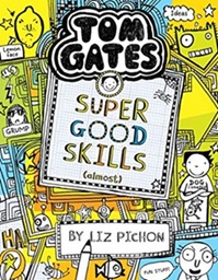 Tom Gates 10 : Super Good Skills