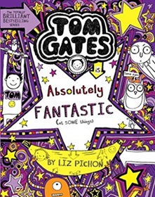 Tom Gates 5 : Absolutely Fantastic