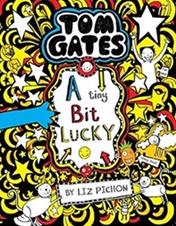 Tom Gates 7 : Atiny Bit Lucky