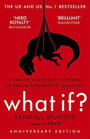 What If ? Serious Scientific Answers toAbsurd Hypothetical Questions